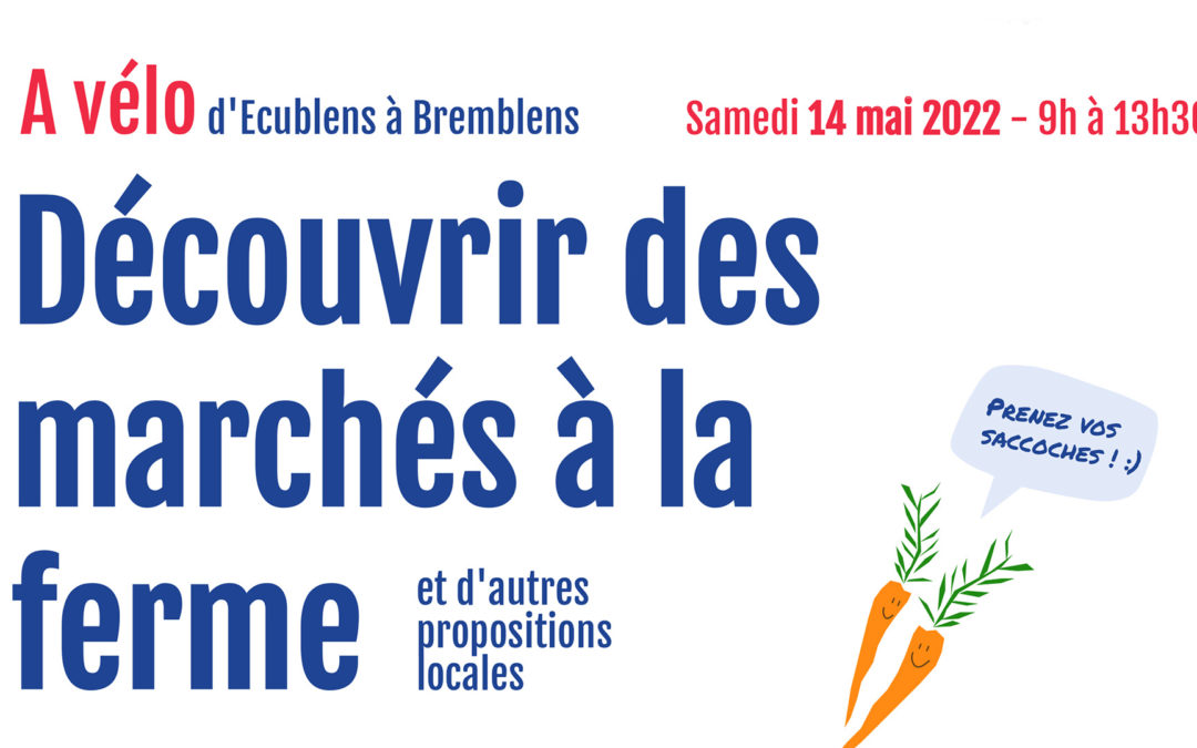 A vélo, d’Ecublens à Bremblens, découvrir des marchés à la ferme, samedi 14 mai 2022